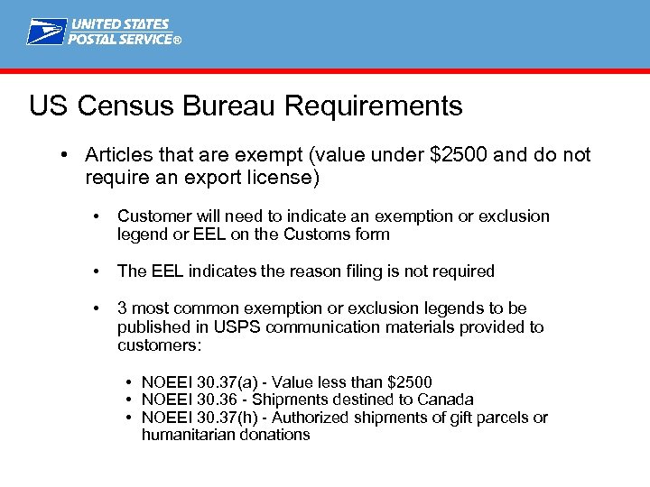® US Census Bureau Requirements • Articles that are exempt (value under $2500 and