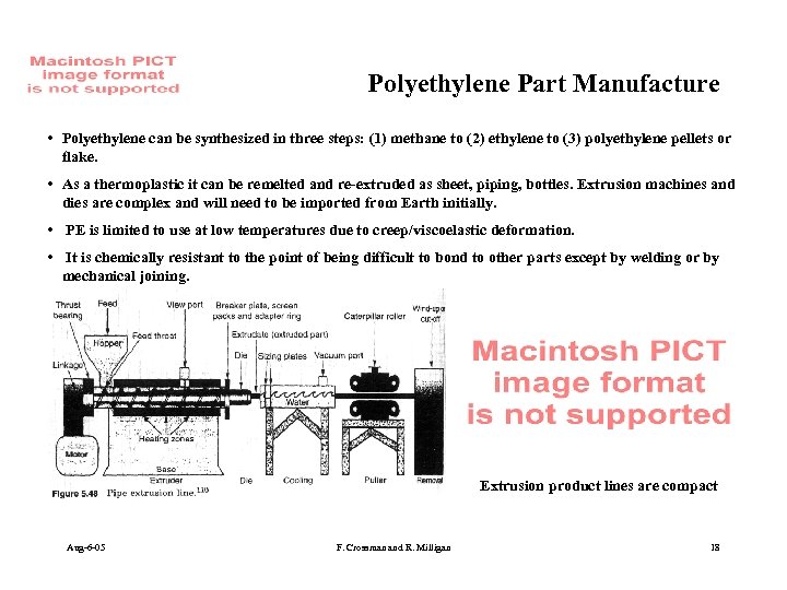 Polyethylene Part Manufacture • Polyethylene can be synthesized in three steps: (1) methane to