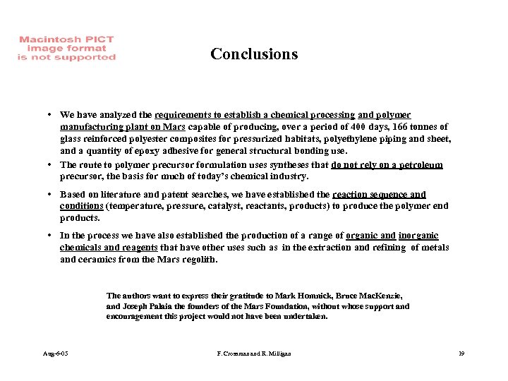 Conclusions • We have analyzed the requirements to establish a chemical processing and polymer