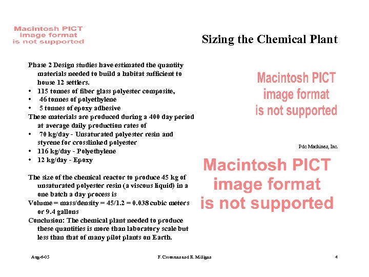 Sizing the Chemical Plant Phase 2 Design studies have estimated the quantity materials needed