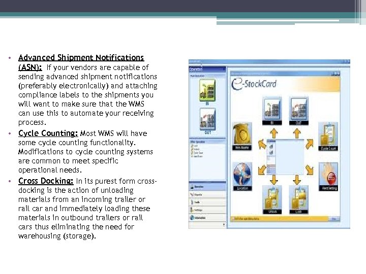  • Advanced Shipment Notifications (ASN): If your vendors are capable of sending advanced