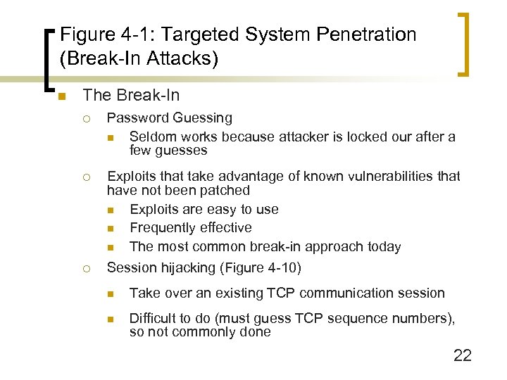 Figure 4 -1: Targeted System Penetration (Break-In Attacks) n The Break-In ¡ Password Guessing