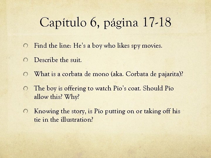 Capítulo 6, página 17 -18 Find the line: He’s a boy who likes spy