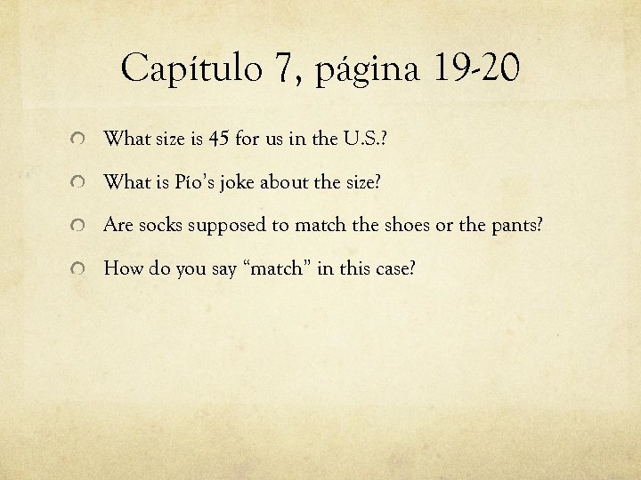 Capítulo 7, página 19 -20 What size is 45 for us in the U.