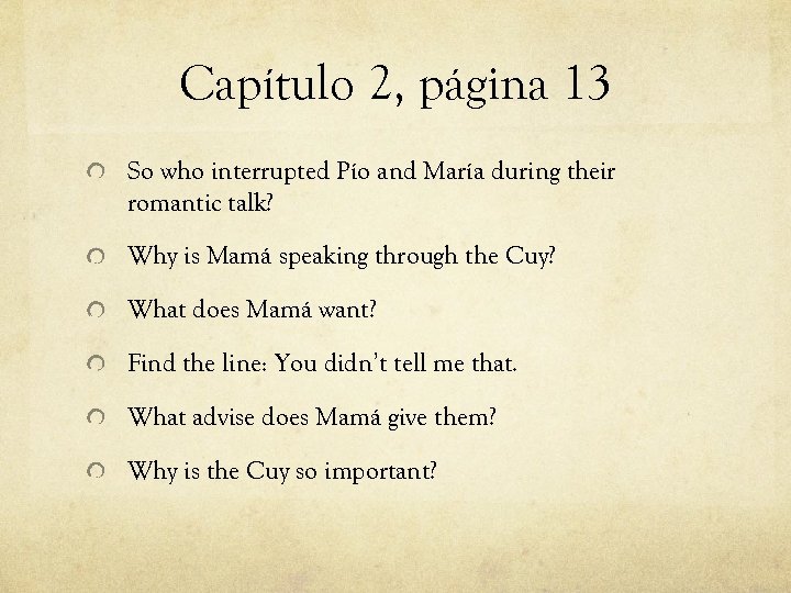 Capítulo 2, página 13 So who interrupted Pío and María during their romantic talk?