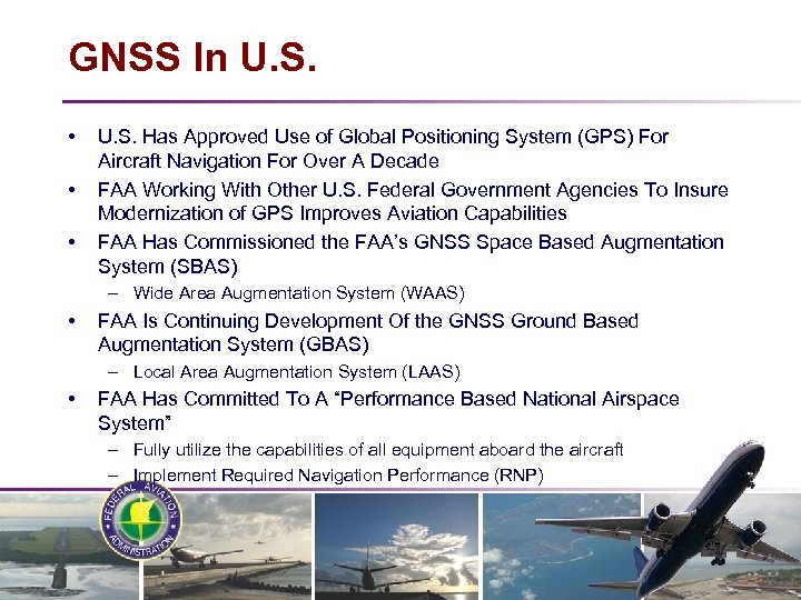 GNSS In U. S. • • • U. S. Has Approved Use of Global