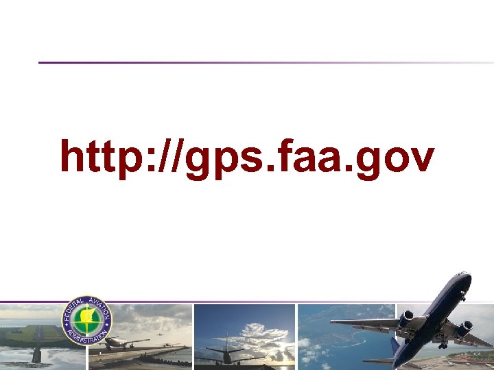 http: //gps. faa. gov 