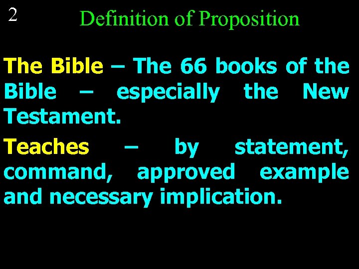 2 Definition of Proposition The Bible – The 66 books of the Bible –