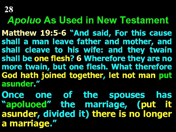 28 Apoluo As Used in New Testament Matthew 19: 5 -6 “And said, For