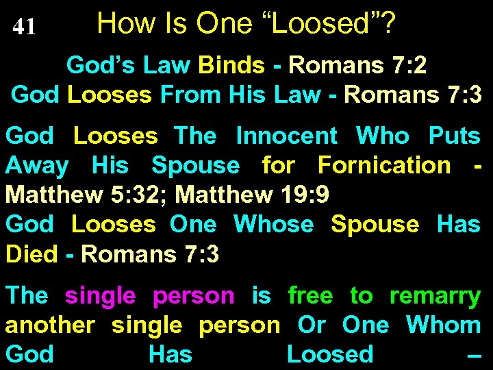 41 How Is One “Loosed”? God’s Law Binds - Romans 7: 2 God Looses