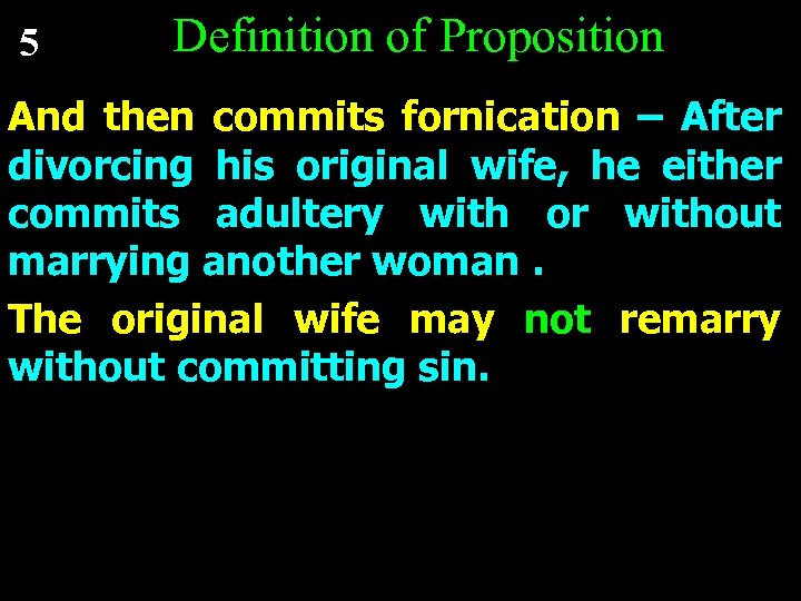 5 Definition of Proposition And then commits fornication – After divorcing his original wife,