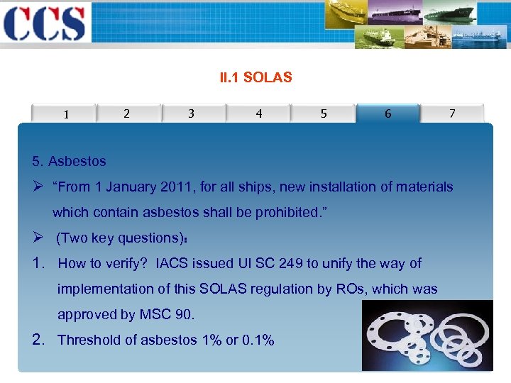 II. 1 SOLAS 1 22 3 4 5 6 7 5. Asbestos Ø “From