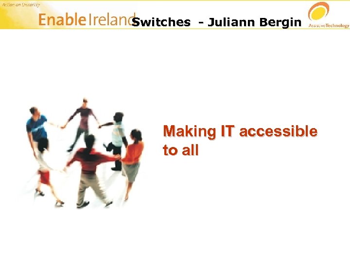 Switches - Juliann Bergin Making IT accessible to all 