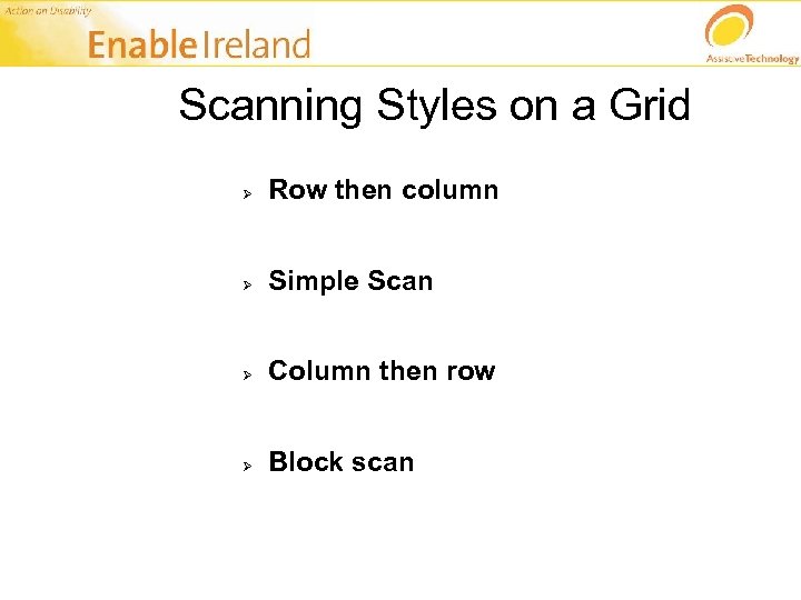 Scanning Styles on a Grid Ø Row then column Ø Simple Scan Ø Column