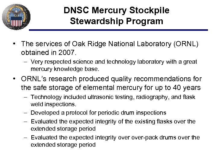 DNSC Mercury Stockpile Stewardship Program • The services of Oak Ridge National Laboratory (ORNL)