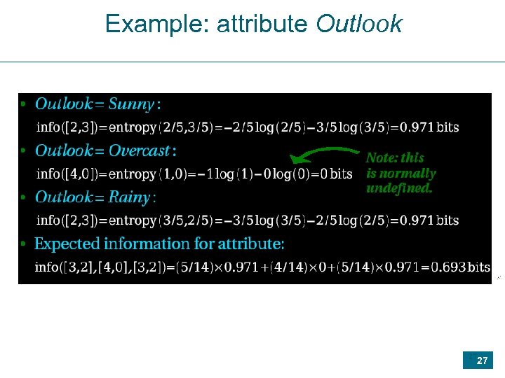 Example: attribute Outlook 27 27 