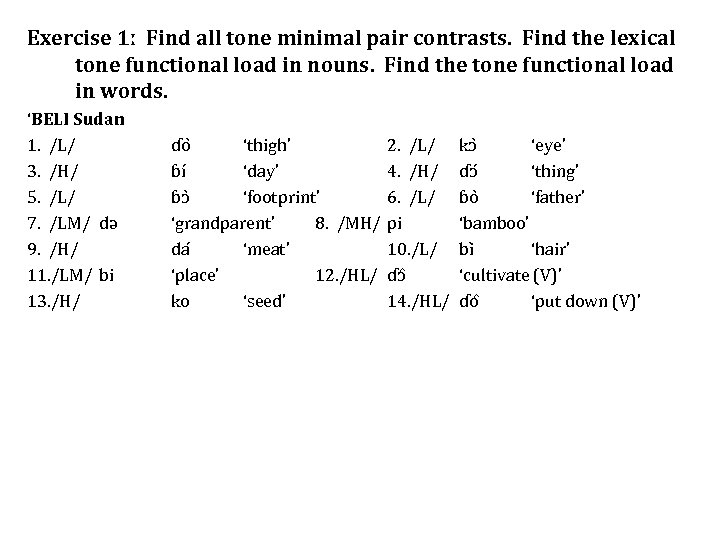 Exercise 1ː Find all tone minimal pair contrasts. Find the lexical tone functional load