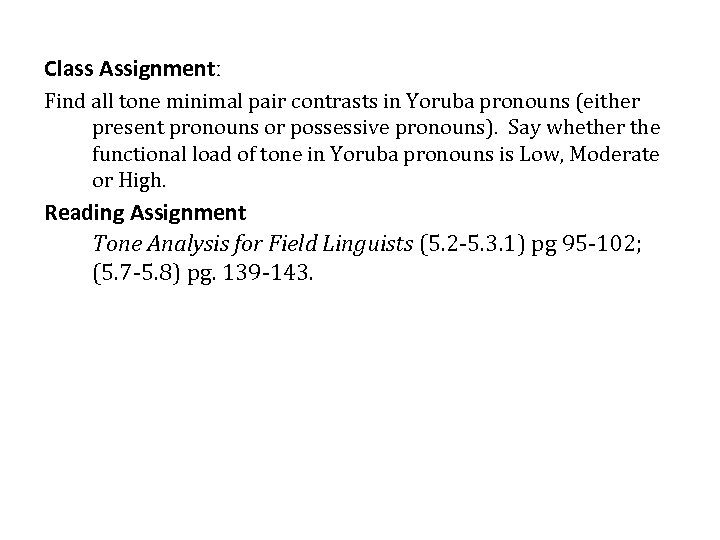 Class Assignmentː Find all tone minimal pair contrasts in Yoruba pronouns (either present pronouns