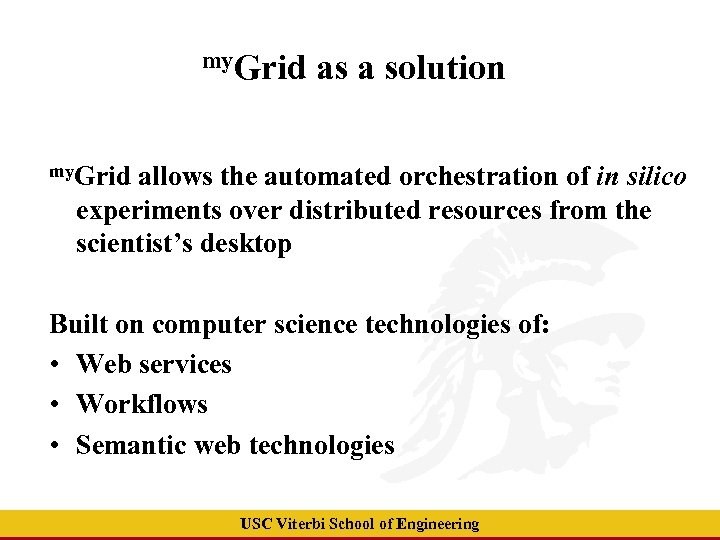 my. Grid as a solution my. Grid allows the automated orchestration of in silico