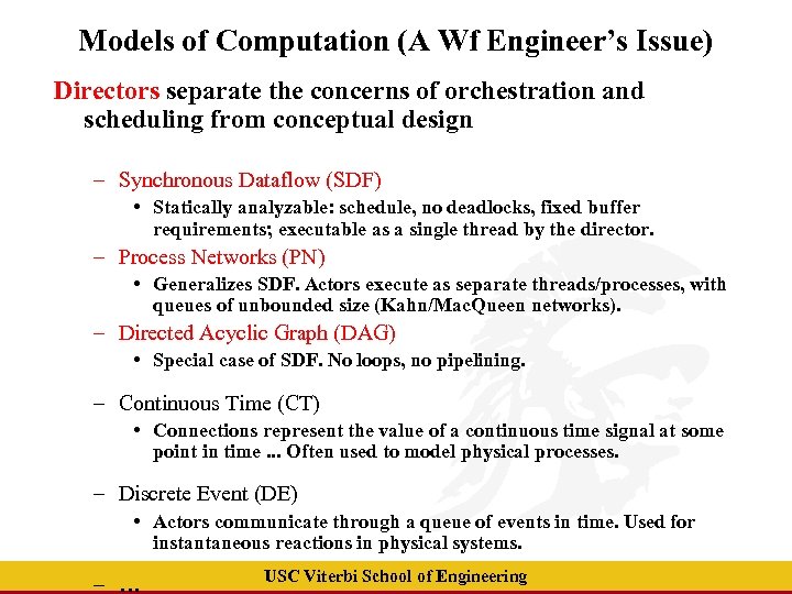 Models of Computation (A Wf Engineer’s Issue) Directors separate the concerns of orchestration and