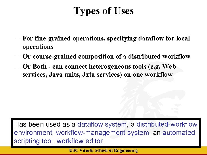 Types of Uses – For fine-grained operations, specifying dataflow for local operations – Or