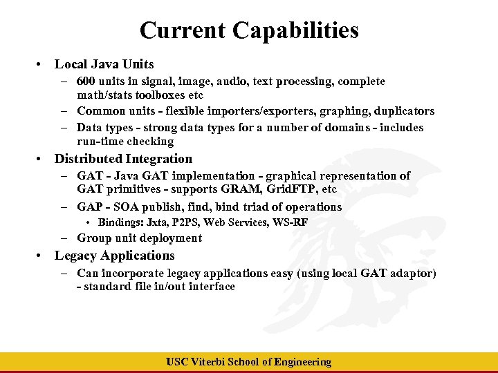 Current Capabilities • Local Java Units – 600 units in signal, image, audio, text