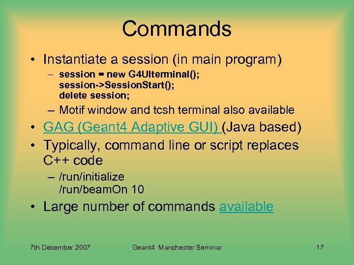 Commands • Instantiate a session (in main program) – session = new G 4