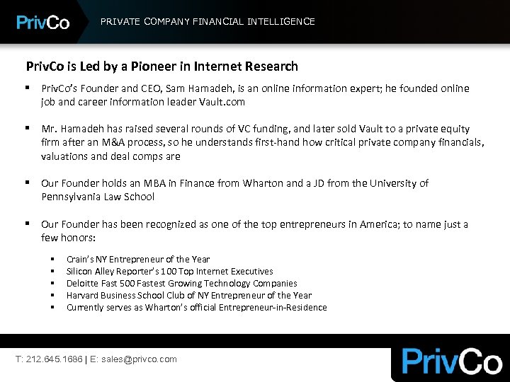 PRIVATE COMPANY FINANCIAL INTELLIGENCE Priv. Co is Led by a Pioneer in Internet Research
