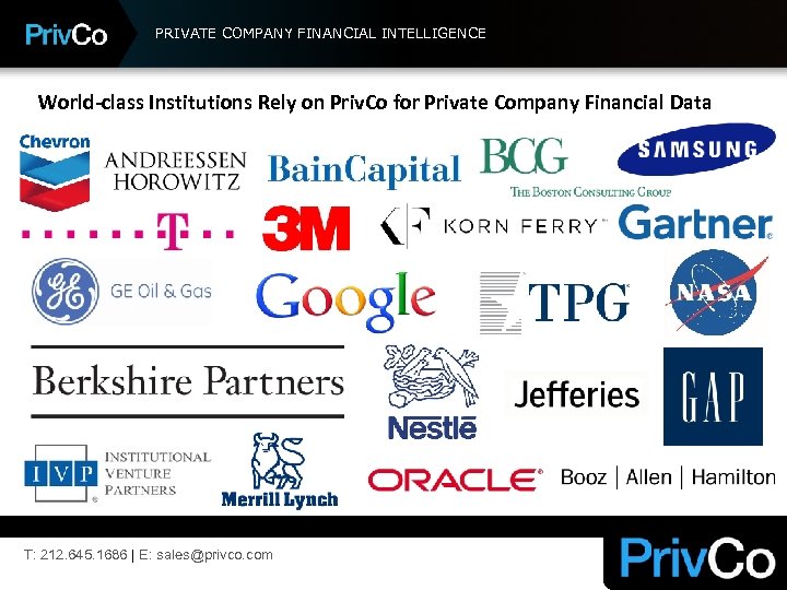 PRIVATE COMPANY FINANCIAL INTELLIGENCE Selected Major Privately-Held Companies World-class Institutions Rely on Priv. Co