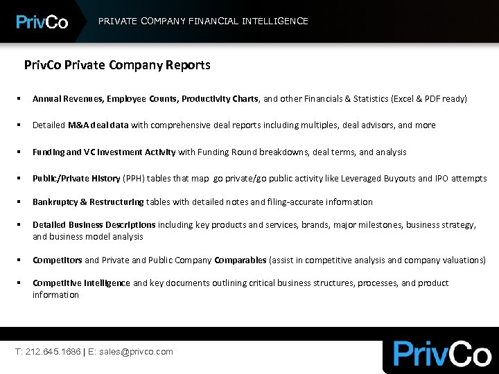 PRIVATE COMPANY FINANCIAL INTELLIGENCE Priv. Co Private Company Reports § Annual Revenues, Employee Counts,