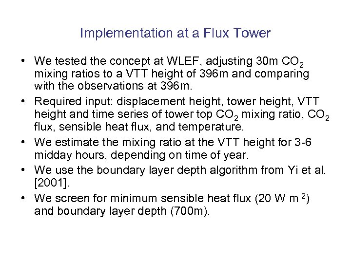 Implementation at a Flux Tower • We tested the concept at WLEF, adjusting 30