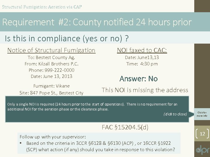 Structural Fumigation: Aeration via CAP Requirement #2: County notified 24 hours prior Is this