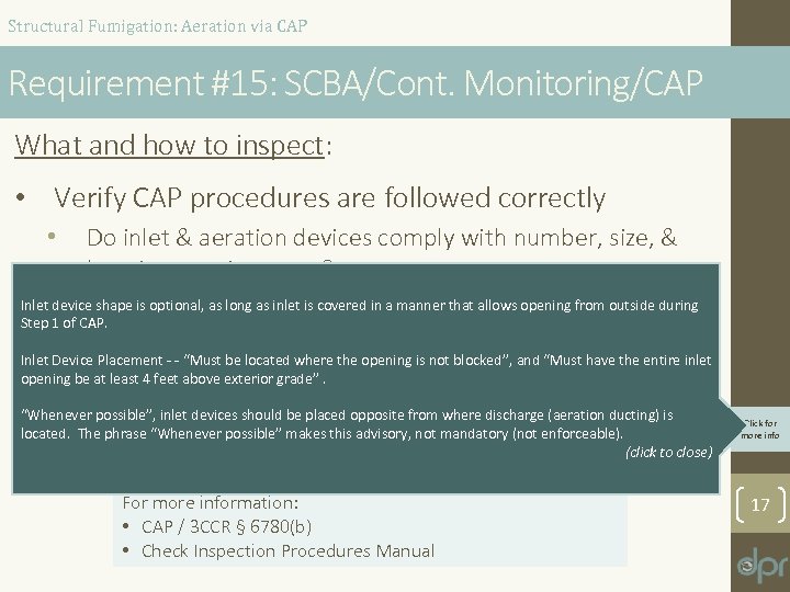 Structural Fumigation: Aeration via CAP Requirement #15: SCBA/Cont. Monitoring/CAP What and how to inspect: