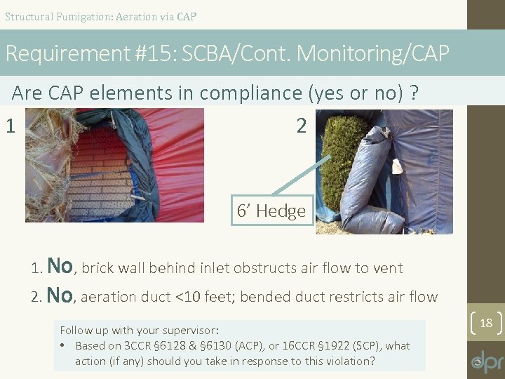 Structural Fumigation: Aeration via CAP Requirement #15: SCBA/Cont. Monitoring/CAP Are CAP elements in compliance