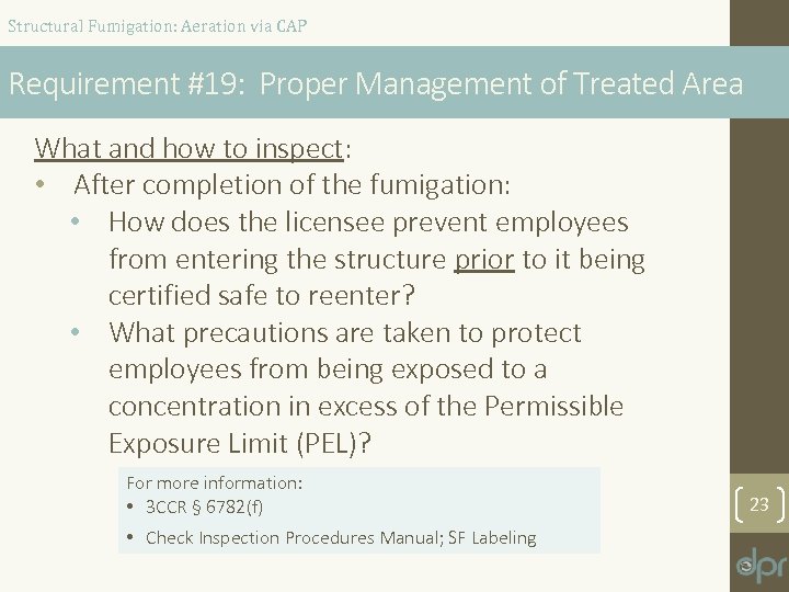 Structural Fumigation: Aeration via CAP Requirement #19: Proper Management of Treated Area What and