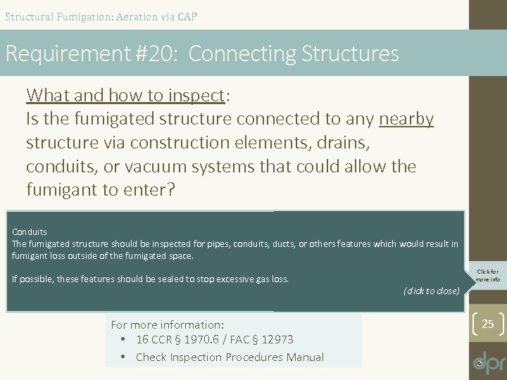 Structural Fumigation: Aeration via CAP Requirement #20: Connecting Structures What and how to inspect: