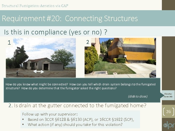 Structural Fumigation: Aeration via CAP Requirement #20: Connecting Structures Is this in compliance (yes