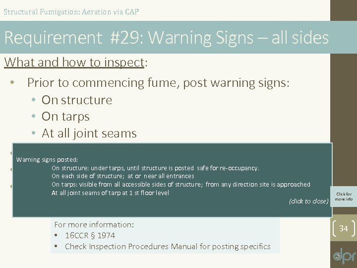 Structural Fumigation: Aeration via CAP Requirement #29: Warning Signs – all sides What and