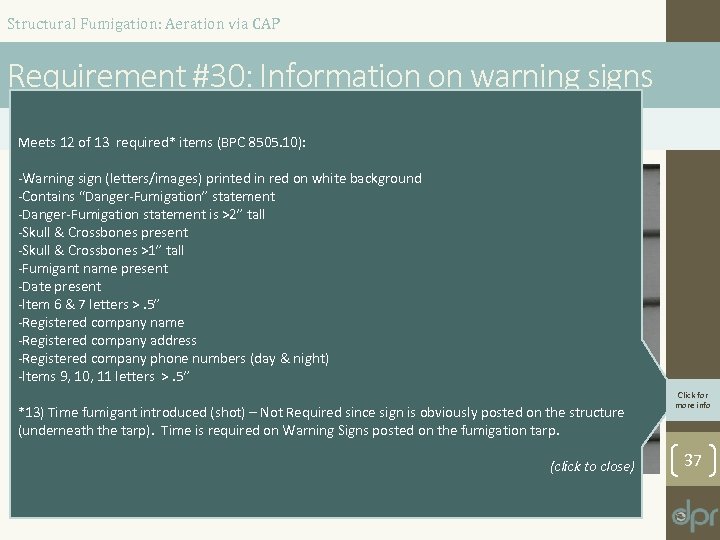 Structural Fumigation: Aeration via CAP Requirement #30: Information on warning signs Is this 13