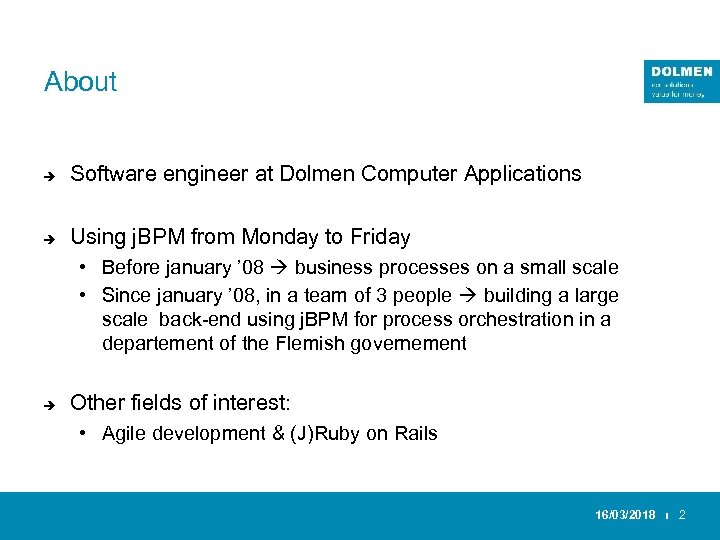 About è Software engineer at Dolmen Computer Applications è Using j. BPM from Monday