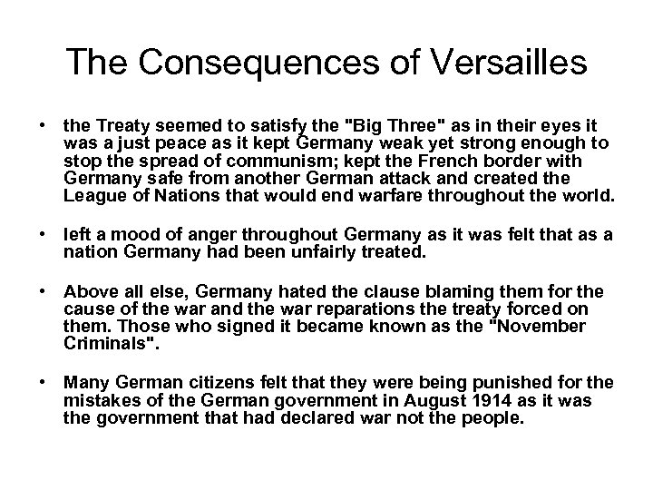 The Consequences of Versailles • the Treaty seemed to satisfy the 