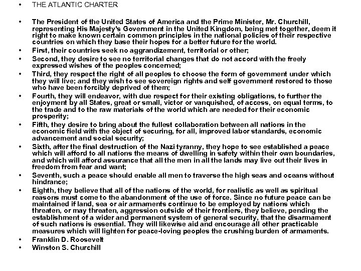  • THE ATLANTIC CHARTER • The President of the United States of America