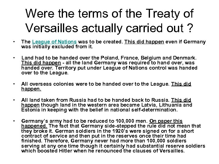 Were the terms of the Treaty of Versailles actually carried out ? • The