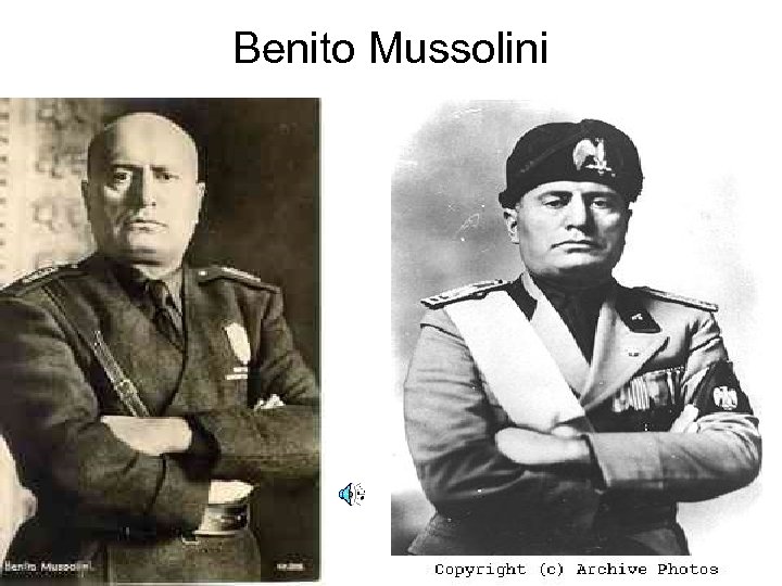 Benito Mussolini 