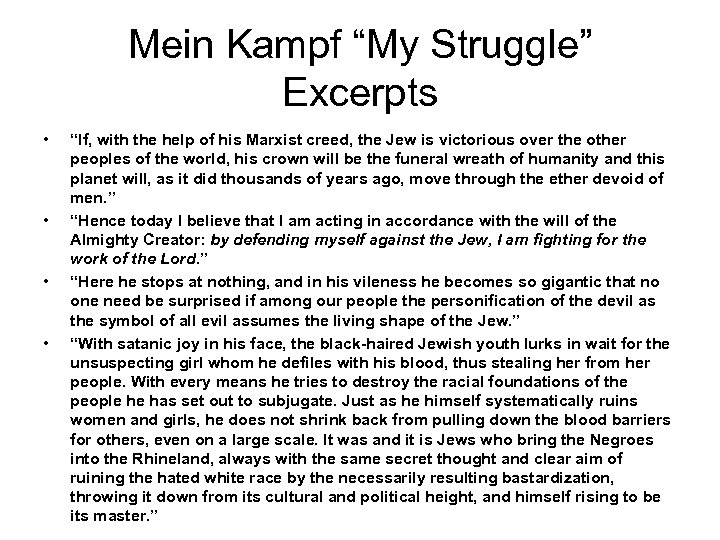 Mein Kampf “My Struggle” Excerpts • • “If, with the help of his Marxist