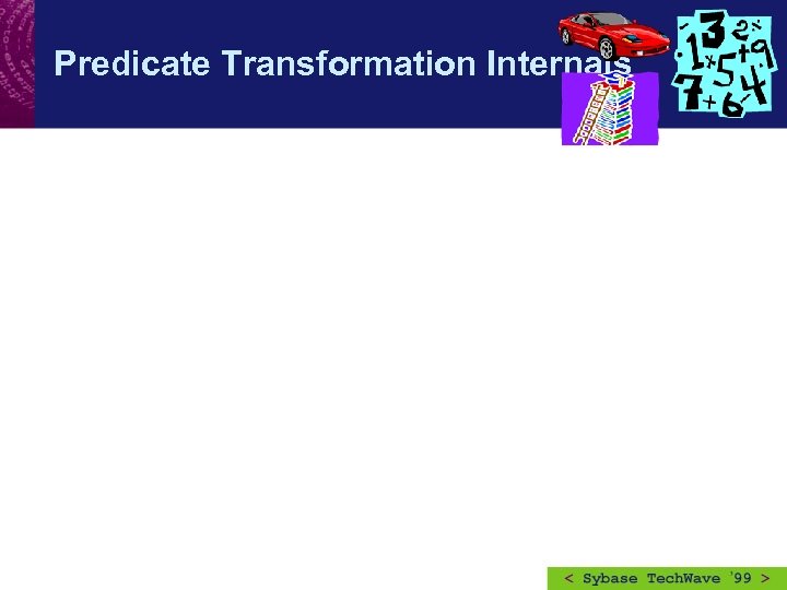Predicate Transformation Internals 