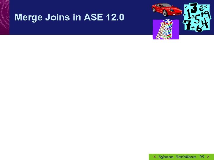 Merge Joins in ASE 12. 0 
