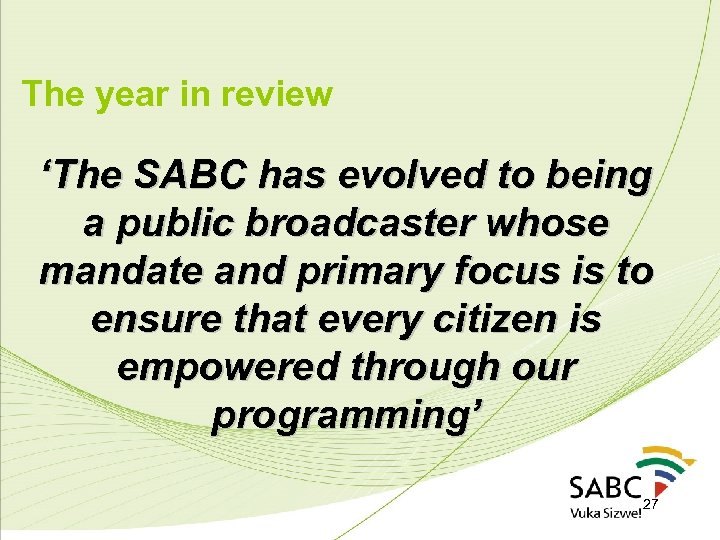 The year in review ‘The SABC has evolved to being a public broadcaster whose