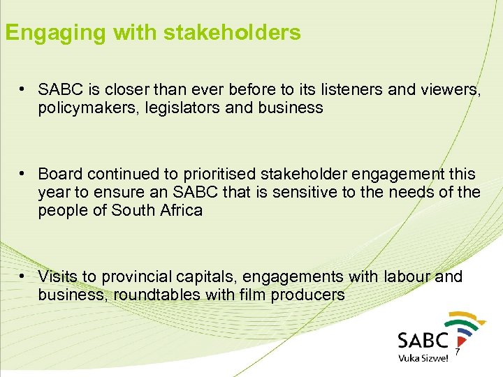 Engaging with stakeholders • SABC is closer than ever before to its listeners and