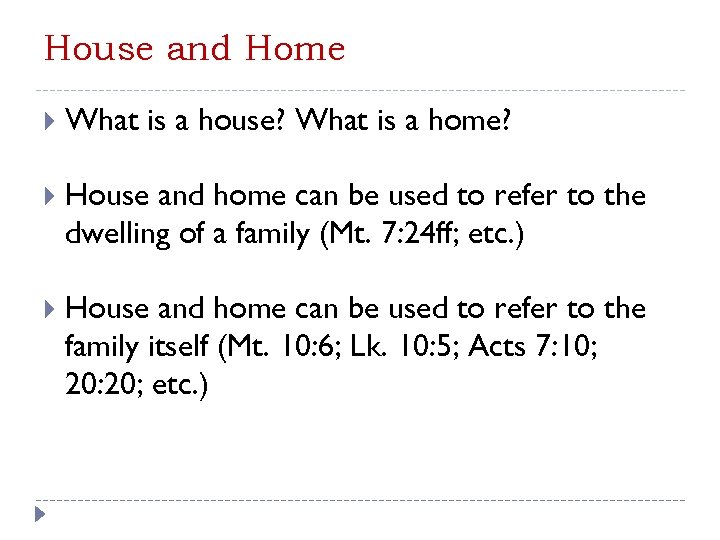 House and Home What is a house? What is a home? House and home